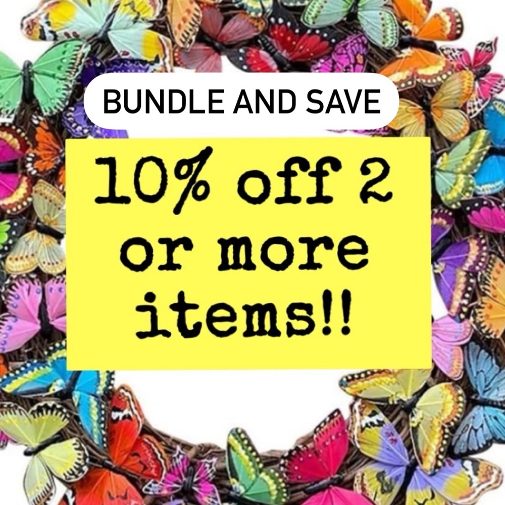 BUNDLE & SAVE!! 10% OFF 2 + items!
